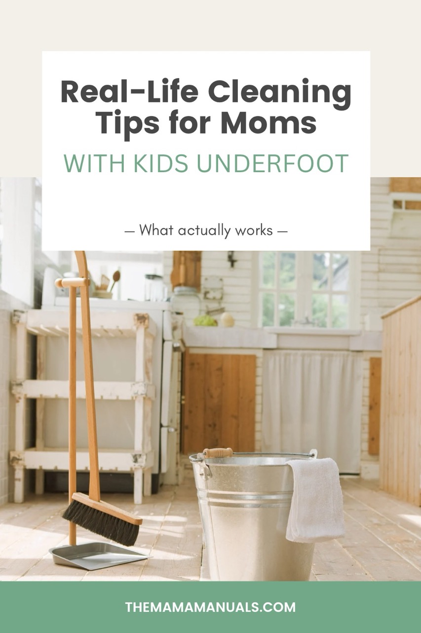 Real-Life Cleaning Tips for Busy Moms